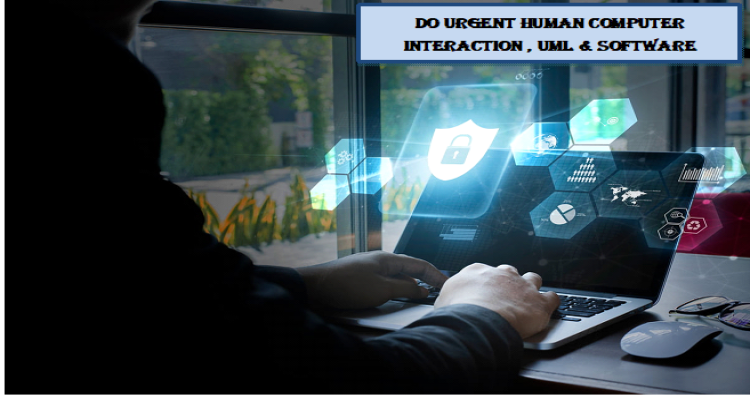 I will do urgent Human Computer Interaction , uml & Software Engineering project