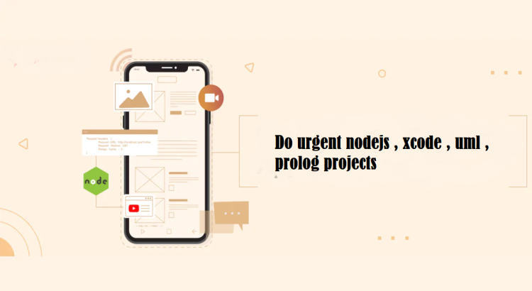 I will do urgent nodejs , xcode , uml , prolog projects