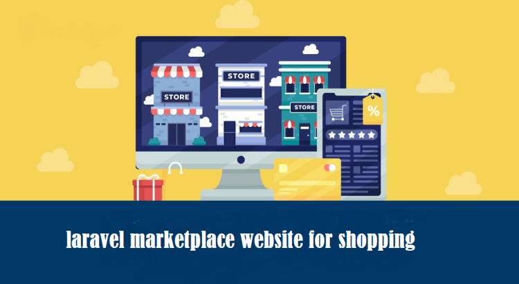 I will build laravel marketplace website for shopping