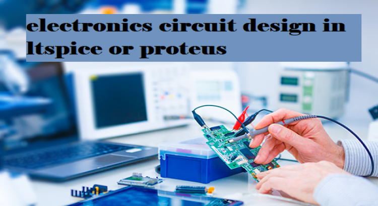 do electronics circuit design in ltspice or proteus