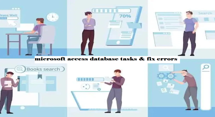 I will do microsoft access database tasks & fix errors