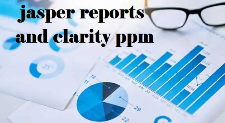 I will develop jasper reports and clarity ppm