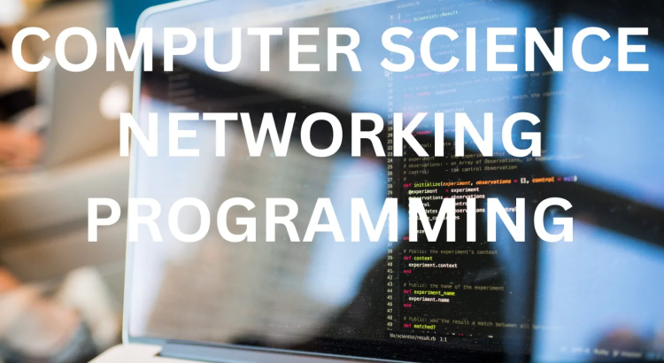 I will do computer science, networking, and programming tasks