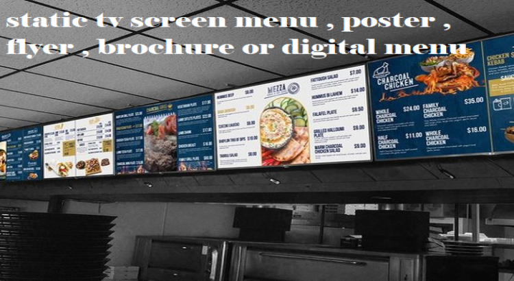 I will design a static tv screen menu , poster , flyer , brochure or digital menu